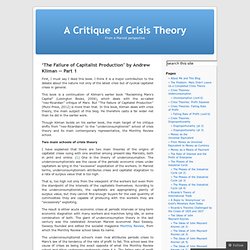 ‘The Failure of Capitalist Production’ by Andrew Kliman — Part 1 « A Critique of Crisis Theory