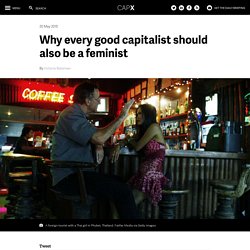 Why every good capitalist should also be a feminist