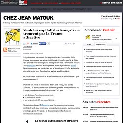 Seuls les capitalistes français ne trouvent pas la France attractive | Rue89