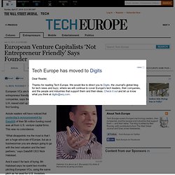 European Venture Capitalists ‘Not Entrepreneur Friendly’ Says Founder - Tech Europe