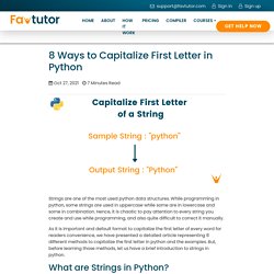 8 Ways to Capitalize First Letter in Python