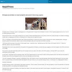 Ethiopia scrambles to meet property demand in booming capitalNaija247news