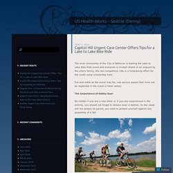 Capitol Hill Urgent Care Center Offers Tips for a Lake to Lake Bike Ride