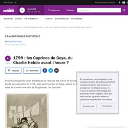 1799 : les Caprices de Goya, du Charlie Hebdo avant l'heure ?