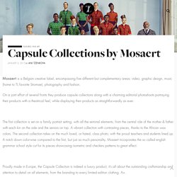 Capsule Collections by Mosaert