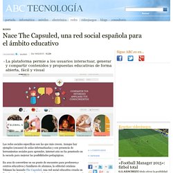 Nace The Capsuled, una red social española para el ámbito educativo