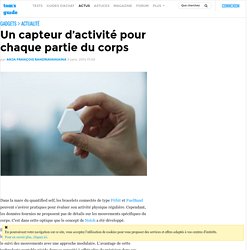 Un capteur d’activité pour chaque partie du corps