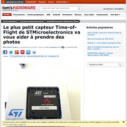 Le plus petit capteur Time-of-Flight de STMicroelectronics va vous aider à prendre des photos