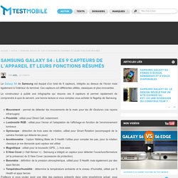 Samsung Galaxy S4 : les 9 capteurs de l’appareil et leurs fonctions résumés