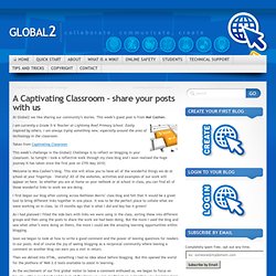 A Captivating Classroom – share your posts with us