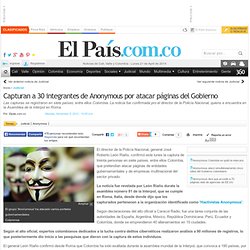Capturan a 30 integrantes de Anonymous por atacar páginas del Gobierno
