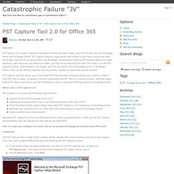 PST Capture Tool 2.0 para Office 365 - Error catastrófico "JV"