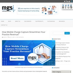 How Mobile Charge Capture Streamlines Practice Revenue? - MGSI Blog
