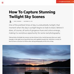 How To Capture Stunning Twilight Sky Scenes