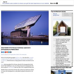 Hélène Binet captures Zaha Hadid Architect's newly opened Port House in Antwerp