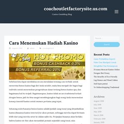 Cara Menemukan Hadiah Kasino - coachoutletfactorysite.us.com