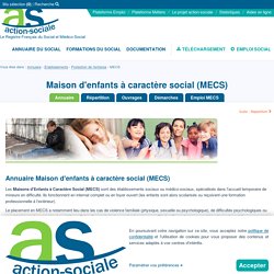 Maison d'enfants à caractère social (MECS) : Tous les établissements de type Maison d'enfants à caractère social (MECS)