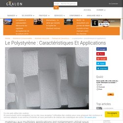 Le polystyrène : caractéristiques et applications
