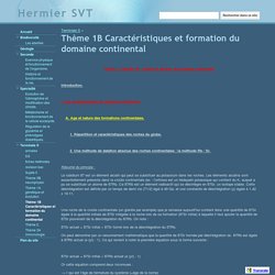 Thème 1B Caractéristiques et formation du domaine continental - Hermier SVT