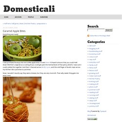 Caramel Apple Bites - Domesticali