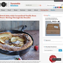 Dutch Baby with Caramelized Vanilla Bean Pears: Moving Through the Decades