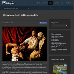 caravaggio and his boisterous life