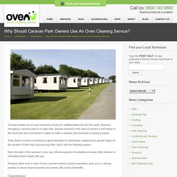 Why Should Caravan Park Owners Use An Oven Cleaning Service?