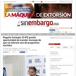 Rogelio Carbajal: El IFE perdió oportunidad de mandar mensaje de que no tolerará uso de programas sociales