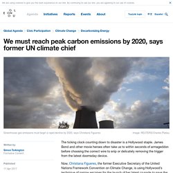 *****We must reach peak carbon emissions by 2020, says former UN climate chief