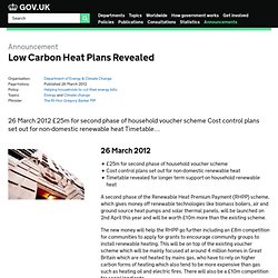 Low Carbon Heat Plans Revealed