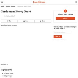 Cardamom Sherry Grant - Boss Kitchen