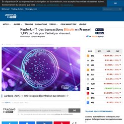 Cardano (ADA) : « 100 fois plus décentralisé que Bitcoin » ? - Journal du Coin