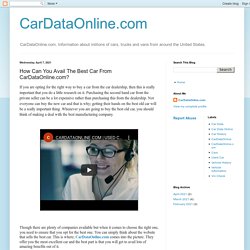 CarDataOnline.com: How Can You Avail The Best Car From CarDataOnline.com?