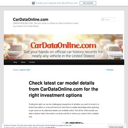 Check latest car model details from CarDataOnline.com for the right investment options