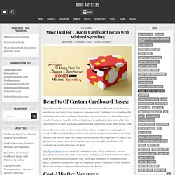 Make Deal for Custom Cardboard Boxes with Minimal Spending