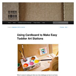 Make Easy Cardboard Toddler Art Stations