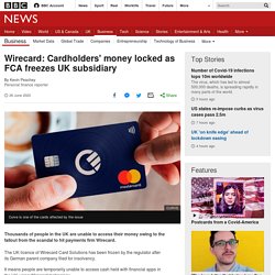 Wirecard: Cardholders' money locked as FCA freezes UK subsidiary
