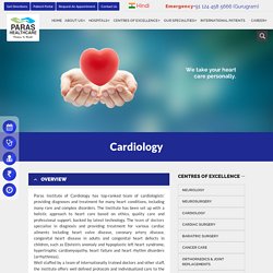 Cardiology Hospital Delhi, Cardiologist Treatment, Heart Physician India