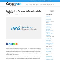 Cardiotrack to Partner with Paras Hospitals, Gurgaon