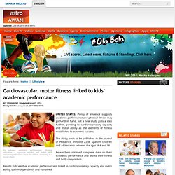 Cardiovascular, motor fitness linked to kids academic performance