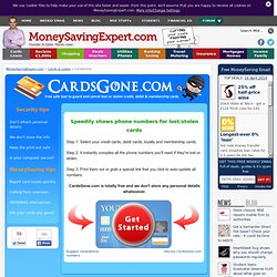 CardsGone.com - Free card guarding tool with up-to-date list of telephone numbers for lost or stolen credit & debit cards.