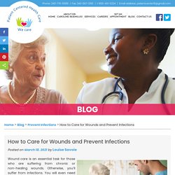 How to Care for Wounds and Prevent Infections