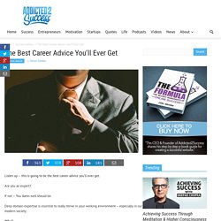 The Best Career Advice You'll Ever Get
