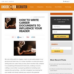 How To Write Career Documents To Influence Your Reader