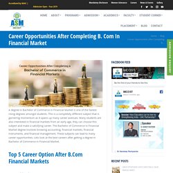 Top 5 Career Option After B.Com Financial Markets