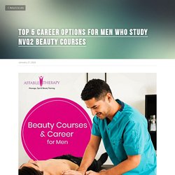 Top 5 Career Options for Men Who Study NVQ2 Beauty Courses