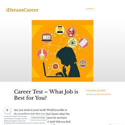 Career Test – What Job is Best for You? – iDreamCareer