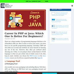 Career In PHP or Java: Which One Is Better For Beginners? -