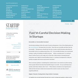 Fast Vs Careful Decision Making in Startups