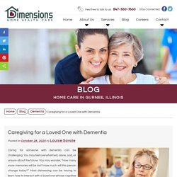 Caregiving for a Loved One with Dementia